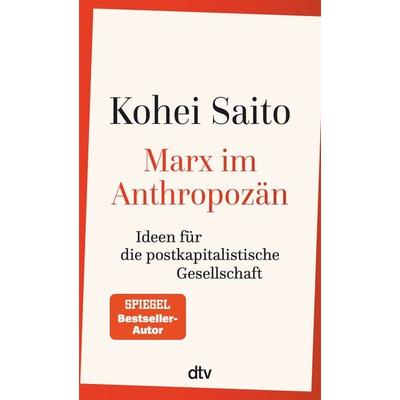 Marx im Anthropozän, Taschenbuch von Kohei Saito, dtv, 978-3-423-35256-7