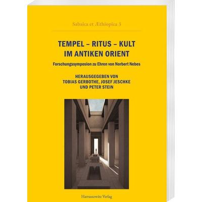 Tempel – Ritus – Kult im Antiken Orient, Taschenbuch von , Harrassowitz, 978-3-447-12434-8