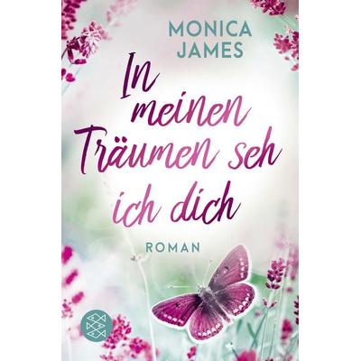 In meinen Träumen seh ich dich, Taschenbuch von Monica James, Fischer Taschenbuch Verlag