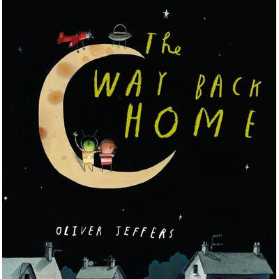 The Way Back Home, Gebundene Ausgabe von Oliver Jeffers, Penguin Young Readers Group, 978-0-399-25074-3