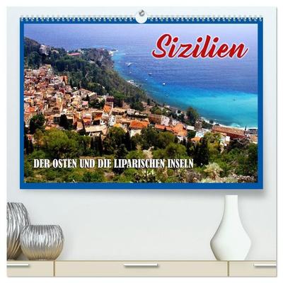 Sizilien - der Osten und die Liparischen Inseln (hochwertiger Premium Wandkalender 2027 DIN A2 quer), Kunstdruck in Hochglanz