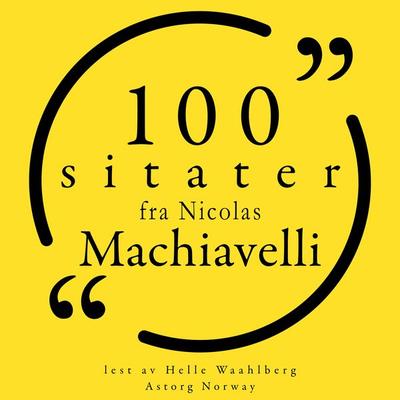 100 sitater av Nicolas Machiavelli - Nicolas Machiavelli, Audio, 9782821162181