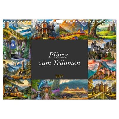 Plätze zum Träumen (Wandkalender 2027 DIN A4 quer), CALVENDO Monatskalender