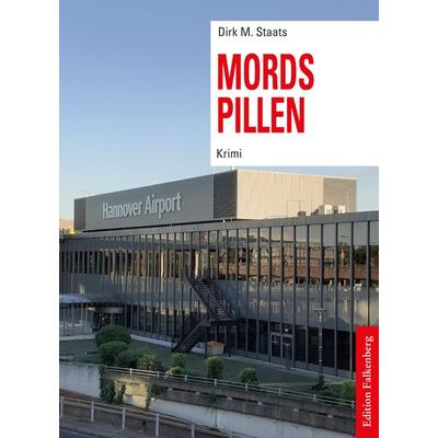 Mordspillen, Taschenbuch von Dirk M. Staats, Edition Falkenberg, 978-3-95494-327-2