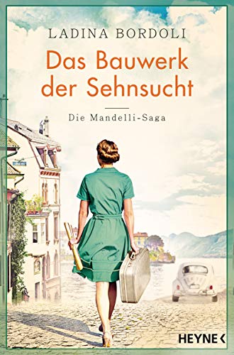 Ladina Bordoli - Das Bauwerk der Sehnsucht: Roman - (Die Mandelli-Saga, Band 2) - Preis vom 16.10.2026 11:41:07 h