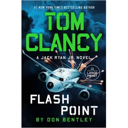 Tom Clancy Flash Point, Belletristik von Don Bentley