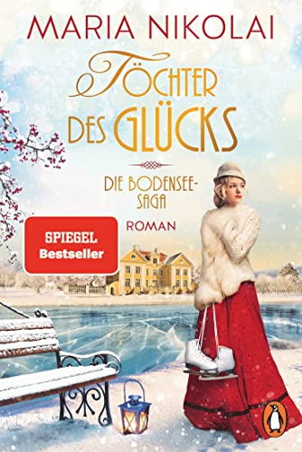Maria Nikolai - Töchter des Glücks: Roman - Der bezaubernde neue Bestseller von der Autorin der »Schokoladenvilla« (Die Bodensee-Saga, Band 2) - Preis vom 09.10.2026 07:28:09 h