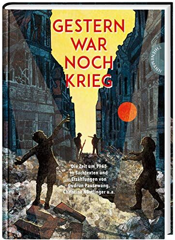 Martin Verg - Gestern war noch Krieg: Die Zeit um 1945 in Erzählungen und Sachtexten - Preis vom 16.10.2026 11:41:07 h