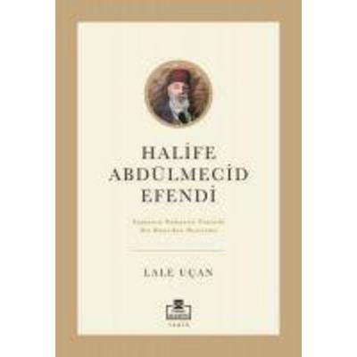 Halife Abdülmecid Efendi, Taschenbuch von Lale Ucan, Timas Akademi