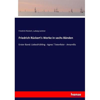 Friedrich Rückert's Werke in sechs Bänden, Taschenbuch von Friedrich Rückert,Ludwig Laistner, Hansebooks, 978-3-7433-5547-7