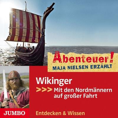 Abenteuer! Maja Nielsen erzählt. Wikinger - Maja Nielsen, Audio, 4064066285753