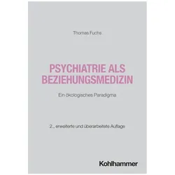 Psychiatrie als Beziehungsmedizin, Fachbücher von Thomas Fuchs