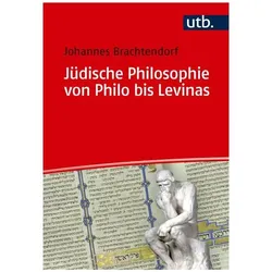 Jüdische Philosophie von Philo bis Levinas, Fachbücher von Johannes Brachtendorf