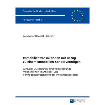 Immobilientransaktionen mit Bezug zu einem Immobilien-Sondervermögen, Gebundene Ausgabe von Alexander Görlich, Peter Lang GmbH, Internationaler Verlag