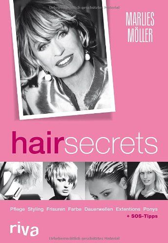 Marlies Möller - Hair Secrets: Pflege, Styling, Frisuren, Frabe, Dauerwellen, Extensions, Ponys: Basics, Pflege, Styling - Preis vom 14.10.2026 23:07:16 h