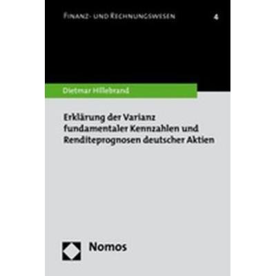Erklärung der Varianz fundamentaler Kennzahlen und Renditeprognosen deutscher Aktien, Taschenbuch von Dietmar Hillebrand, Nomos, 978-3-8329-2979-4