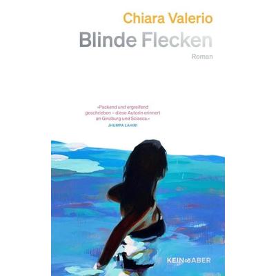 Blinde Flecken, Gebundene Ausgabe von Chiara Valerio, Kein & Aber, 978-3-0369-5078-5
