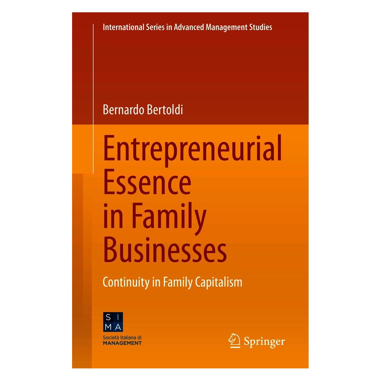 Springer Entrepreneurial Essence in Family Businesses (Englisch, Hardcover, Bernardo Bertoldi) (9783030637415)