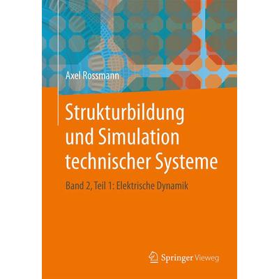 Strukturbildung und Simulation technischer Systeme, Taschenbuch von Axel Rossmann, Springer Berlin, 978-3-662-48305-3