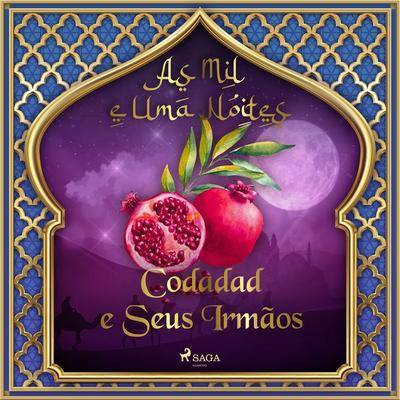 Codadad e Seus Irmãos (As Mil e Uma Noites 2) - One Thousand and One Nights, Audio, 9788728044490