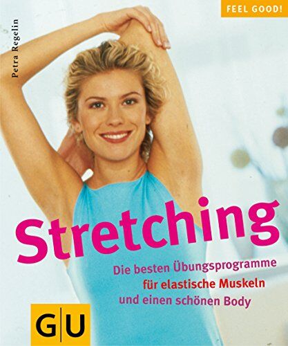Petra Regelin - Stretching (GU Feel good!) - Preis vom 09.10.2026 07:28:09 h
