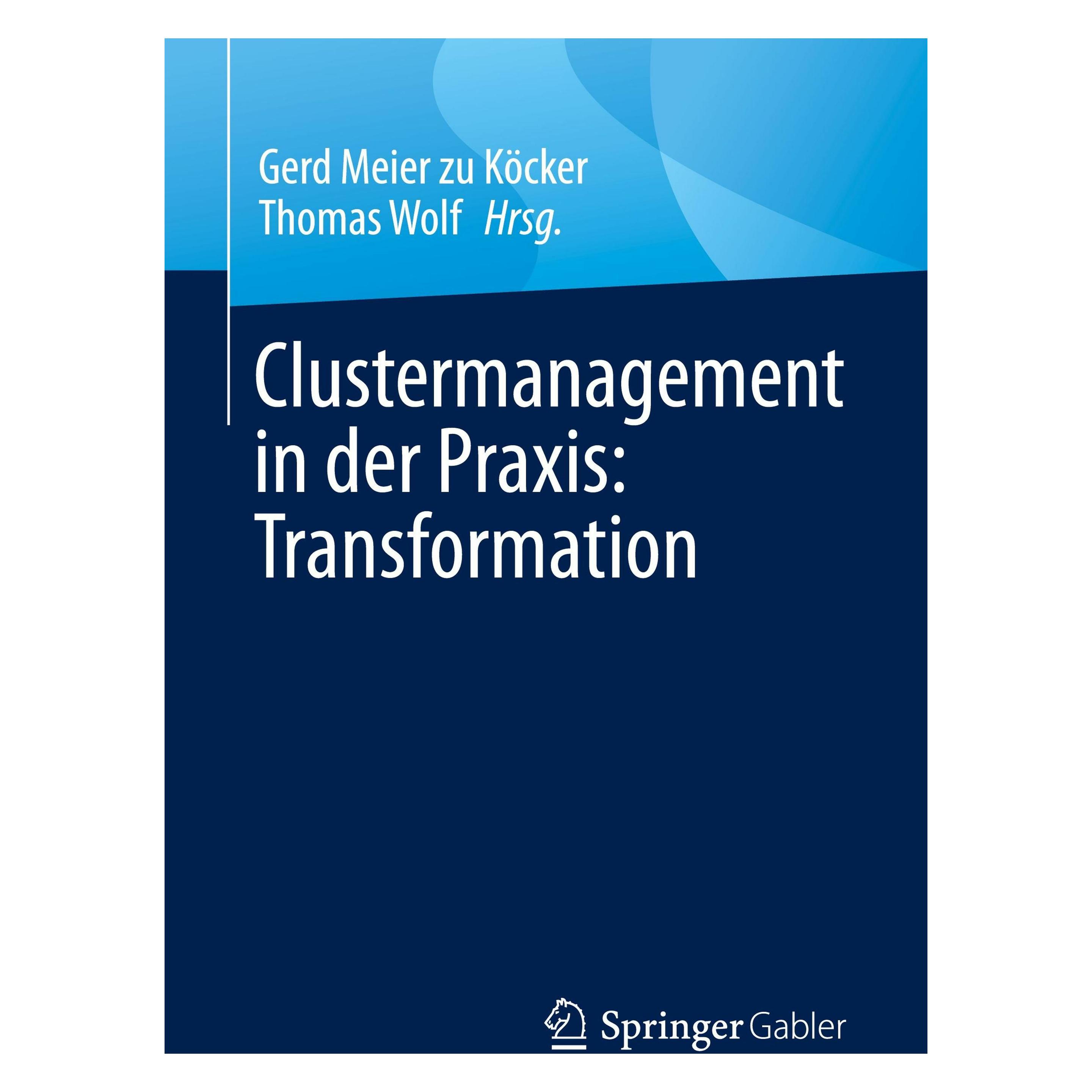 Springer Clustermanagement in der Praxis: Transformation (Deutsch, Softcover, Gerd Meier zu Köcker, Thomas Wolf) (52535841)