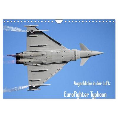 Augenblicke in der Luft: Eurofighter Typhoon (Wandkalender 2027 DIN A4 quer), CALVENDO Monatskalender