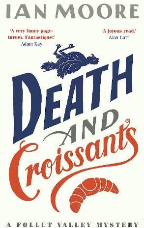 Ian Moore - Death and Croissants (A Follet Valley Mystery) - Preis vom 01.10.2026 17:08:56 h