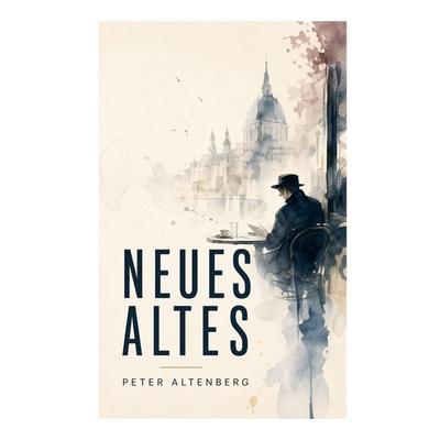 Neues Altes, Taschenbuch von Peter Altenberg, E-artnow, 978-80-273-8174-6