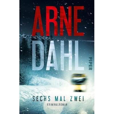 Sechs mal zwei, Paperback von Arne Dahl, Piper