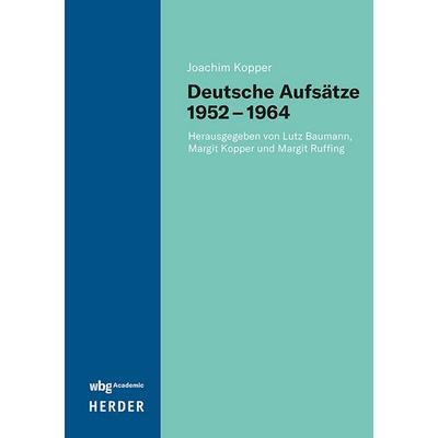 Deutsche Aufsätze 1952–1964, Gebundene Ausgabe von Joachim Kopper, Wbg Academic in Herder, 978-3-534-64339-4