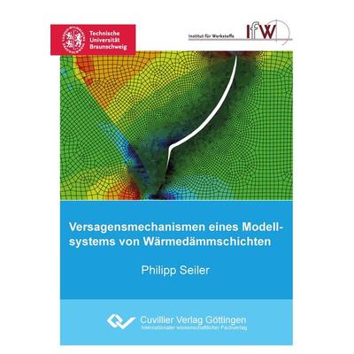 Versagensmechanismen eines Modellsystems von Wärmedämmschichten, Taschenbuch von Philipp Seiler, Cuvillier Verlag, 978-3-95404-687-4