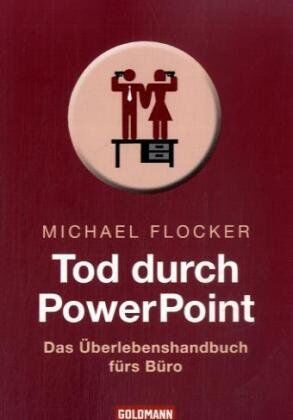 Michael Flocker - Tod durch PowerPoint: Das Überlebenshandbuch fürs Büro - Preis vom 09.10.2026 07:28:09 h