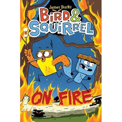 Bird & Squirrel on Fire: A Graphic Novel (Bird & Squirrel & 4), Taschenbuch von James Burks, UK Books, 978-0-545-80430-1