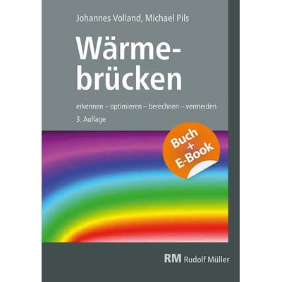 Wärmebrücken - mit E-Book, Set von FH Michael Pils,Johannes Volland, RM Rudolf Müller Medien GmbH & Co. KG, 978-3-481-04009-3
