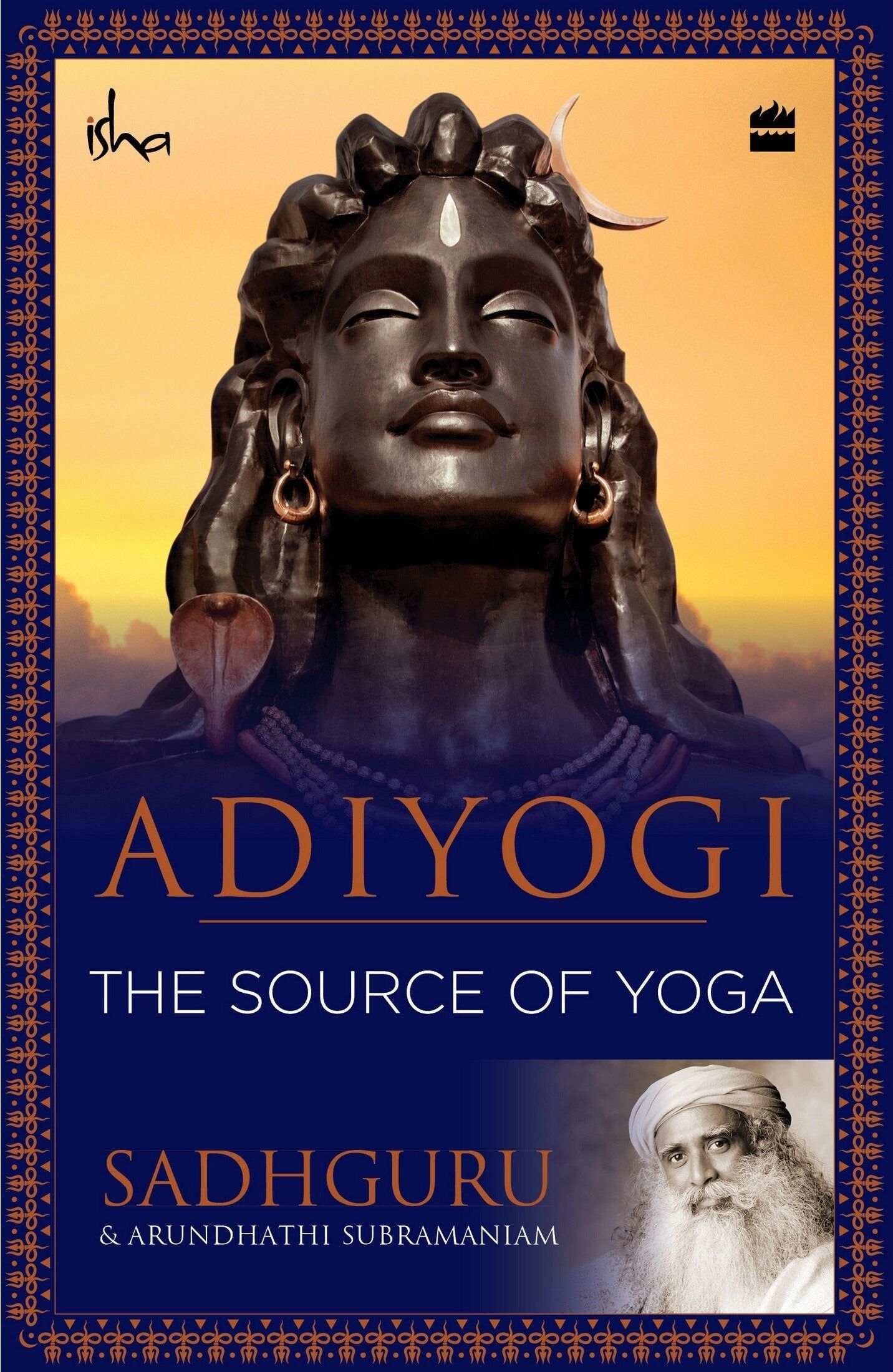 HARPERCOLLINS Adiyogi: The Source of Yoga – Sadhguru   Spiritual Wisdom, Yoga Philosophy & Inner Transformation