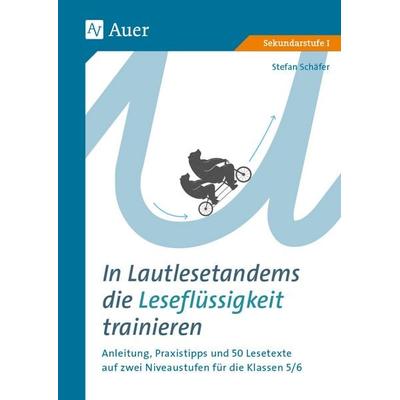 In Lautlesetandems die Leseflüssigkeit trainieren, Geheftet von Stefan Schäfer, Auer Verlag in der AAP Lehrerwelt GmbH, 978-3-403-08581-2
