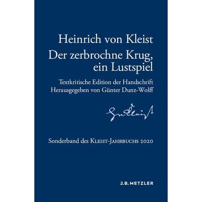 Heinrich von Kleist: Der zerbrochne Krug, ein Lustspiel, Taschenbuch von , Springer Berlin, 978-3-662-62285-8