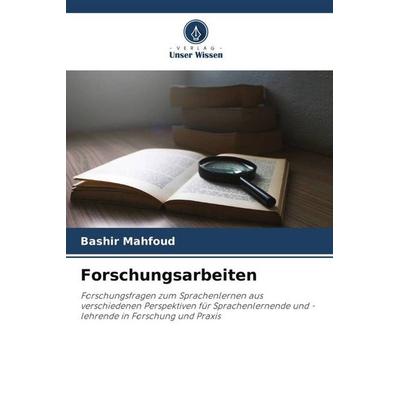 Forschungsarbeiten, Taschenbuch von Bashir Mahfoud, Verlag Unser Wissen, 978-620-4-87635-1