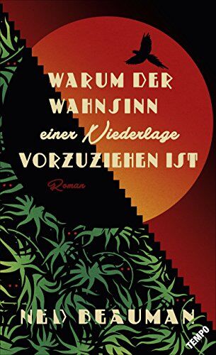 Ned Beauman - Warum der Wahnsinn einer Niederlage vorzuziehen ist - Preis vom 30.09.2026 09:01:18 h