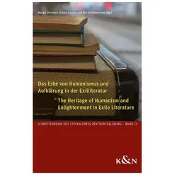 Das Erbe von Humanismus und Aufklärung in der Exilliteratur. The Heritage of Humanism and Enlig, Fachbücher von Ritchie Robertson, Arturo Larcati, Margit Dirscherl