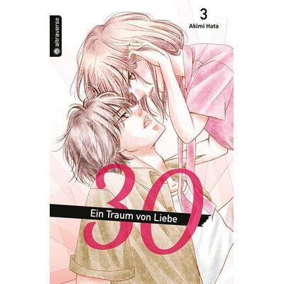 30 - Ein Traum von Liebe 03, Taschenbuch von Akimi Hata, Altraverse GmbH, 978-3-96358-607-1