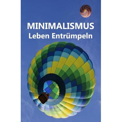 Minimalismus - Leben Entrümpeln, Taschenbuch von Laura Paulsen, Epubli, 978-3-7418-8599-0