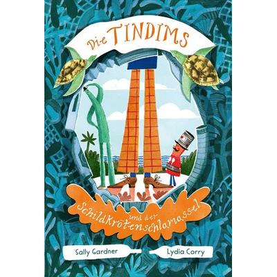 Die Tindims und der Schildkrötenschlamassel, Gebundene Ausgabe von Sally Gardner, Freies Geistesleben, 978-3-7725-3232-0