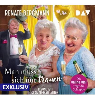 Man muss sich nur trauen. Die Online-Omi trägt die Schleppe - Renate Bergmann, Audio, 9783742422569