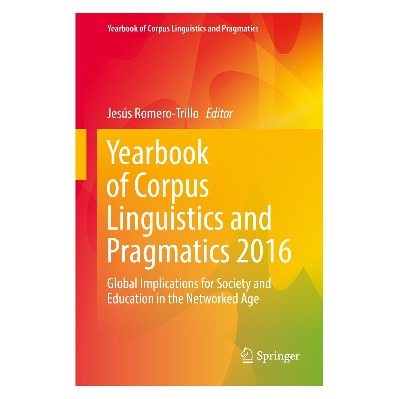 Springer Yearbook of Corpus Linguistics and Prag (Englisch, Hardcover, Jesús Romero-Trillo) (9783319417325)