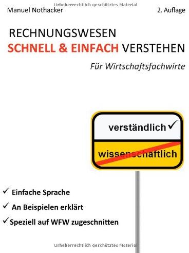 Manuel Nothacker - Rechnungswesen schnell & einfach verstehen: Für Wirtschaftsfachwirte - Preis vom 09.10.2026 07:28:09 h