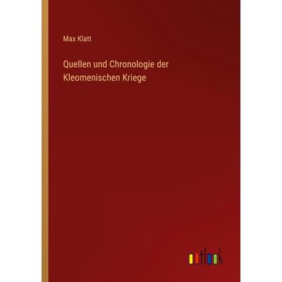 Quellen und Chronologie der Kleomenischen Kriege, Taschenbuch von Max Klatt, Outlook, 978-3-368-44024-4