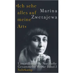 Ausgewählte Werke:. »Ich sehe alles auf meine Art«, Belletristik von Marina Zwetajewa, Ilma Rakusa