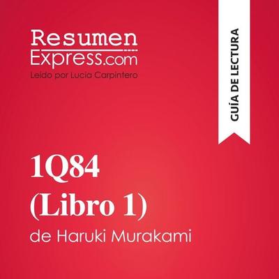 1Q84 (Libro 1) de Haruki Murakami (Guía de lectura) - Resumenexpress, Audio, 9782808036962